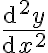  \frac{\mathrm{d}^2y}{\mathrm{d}x^2}
