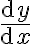  \frac{\mathrm{d}y}{\mathrm{d}x}
