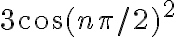 3\cos(n\pi/2)^2