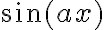 \sin(ax)