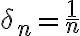 \delta_n = \frac{1}{n}