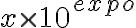 x\times 10^{expo}