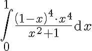 \int_{0}^{1} {\frac{{\left(1-x\right)}^4\cdot x^4}{x^2+1}} \mathrm{d}x