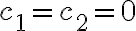 c_1=c_2=0