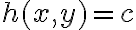 h(x,y)=c