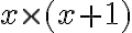 x\times (x+1)